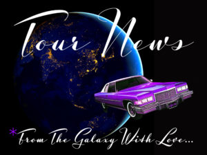 Tour News: From the Galaxy with Love